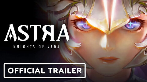 Astra - Knights of Veda - Official Teaser Trailer
