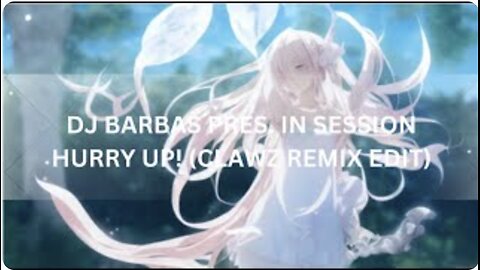 DJ Barbas presents. In Session - Hurry Up (CLAWZ Remix Edit)