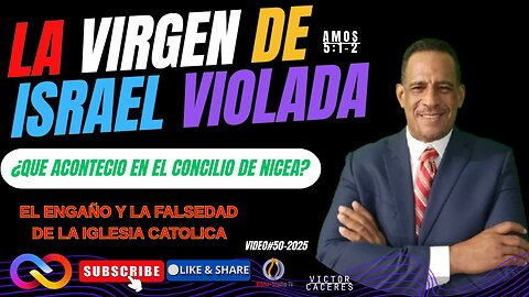 VIDEO#50-2025 -LAS FALSEDADES DEL CONCILIO DE NICEA.