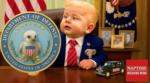 Baby Trump Renames the Department of Defense to Department of War