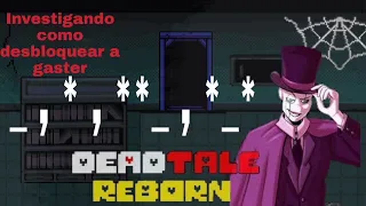 Investigacion de Gaster #1 | Deadtale Reborn