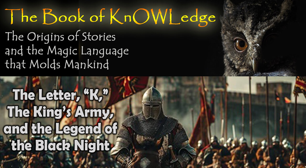 The Letter, "K," the King's Army, and the Legend of the Black Knight