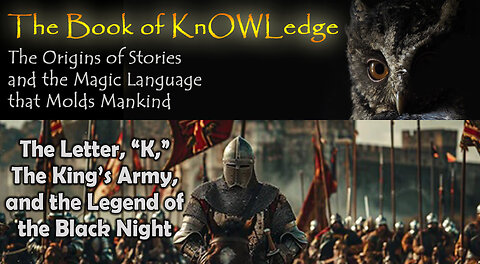 The Letter, "K," the King's Army, and the Legend of the Black Knight