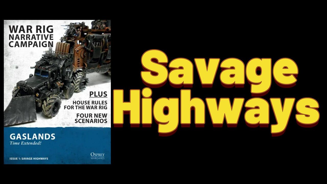 Gaslands: Episode 4 - Savage Highways