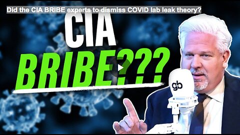 Did the CIA BRIBE experts to dismiss COVID lab leak theory_