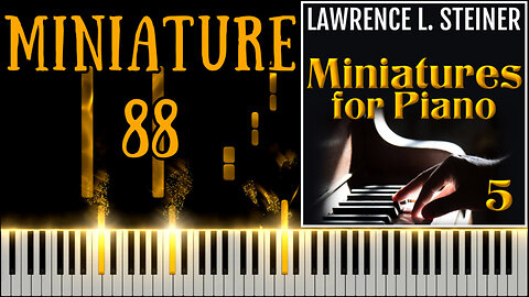 MINIATURE FOR PIANO NO. 88 – 20 Miniatures for Piano - Vol. 5 | Piano Tutorial