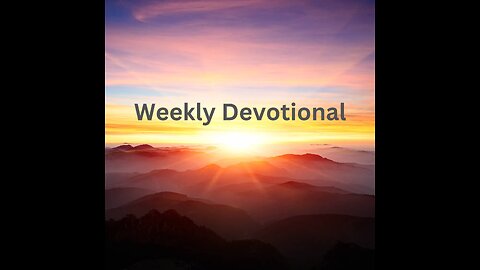 Devotional: July 10, 2025