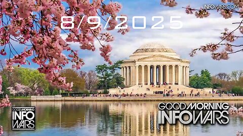 GOOD MORNING INFOWARS WITH BREANNA MORELLO: 8/9/2025: