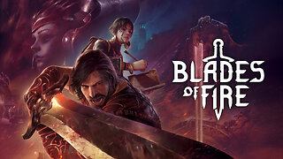 Blades of Fire - Playthrough Part 1