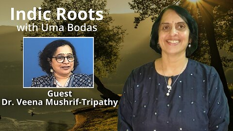 Indic Roots - Dr. Veena Mushrif-Tripathy Interviewed by Dr Lalita Mararthe