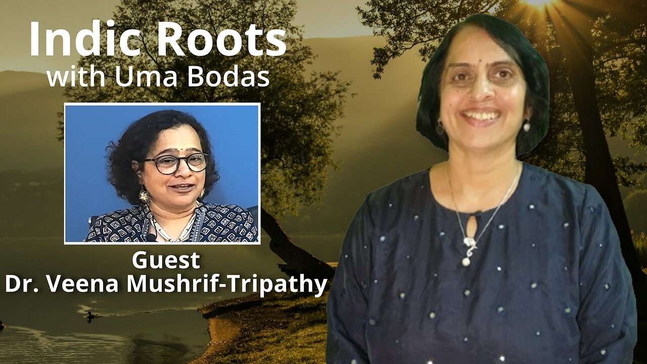 Indic Roots - Dr. Veena Mushrif-Tripathy Interviewed by Dr Lalita Mararthe