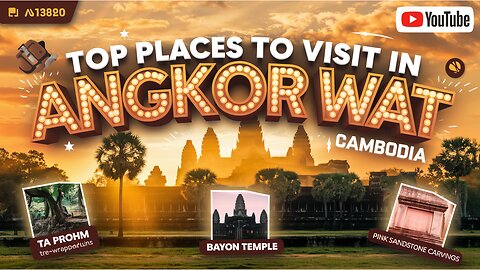 Top Places to Visit in Angkor Wat, Cambodia.