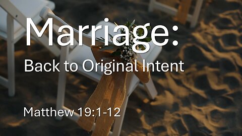 Marriage: Back to Original Intent