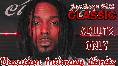 Vacation Intimacy Limitations | Foreplay Ideas | Asking for it?