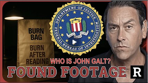 REDACTED W/ These FBI lies are all one HUGE distraction from what's coming. WHO I John Galt?