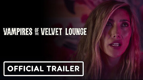 Vampires Of The Velvet Lounge - Official Trailer (2026) Mena Suvari, Dichen Lachman, Rosa Salazar