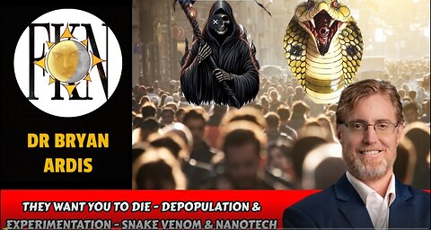 They Want You to Die - Depopulation & Experimentation - Snake Venom & NanoTech