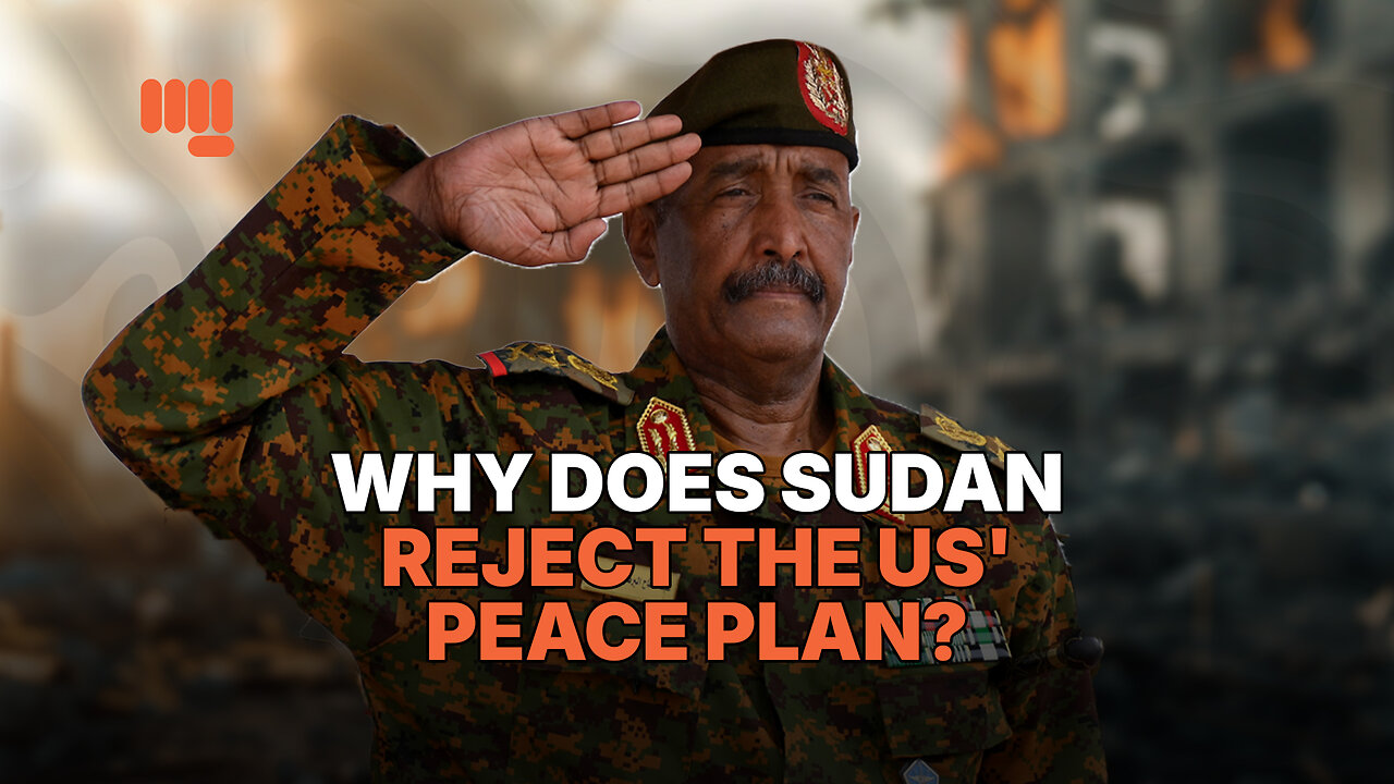 WHY DOES SUDAN REJECT THE US' PEACE PLAN?