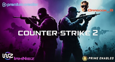 The Only Handsome One Here Is Dragoon_B- The Counter Strike 2 Grind Continues!