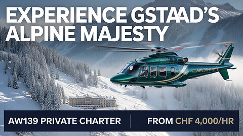 Private AW139 Helicopter Charter in Gstaad | Luxury Alps Experience
