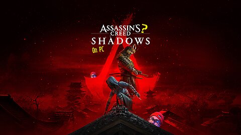 🔴 Live > AC:SHADOWS. IT'S OKAY, ISH..