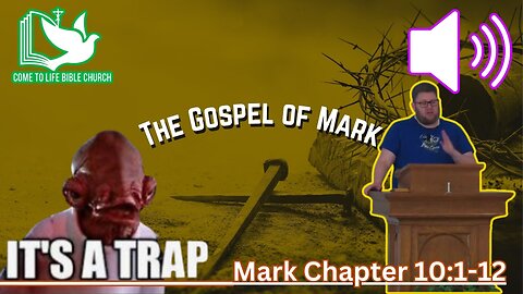 Mark 10: 1-12 The Pharisees Try to Set a Trap