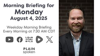 Monday Morning Briefing (August 4, 2025)
