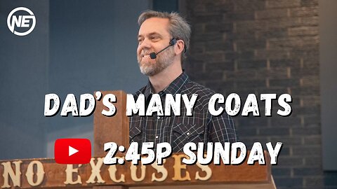 Dad's Many Coats | Pastor Joel Tassiello | No Excuses Ministries