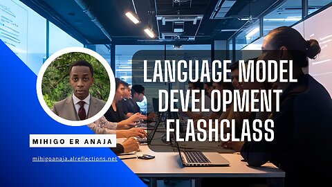Language Model Development Flashclass