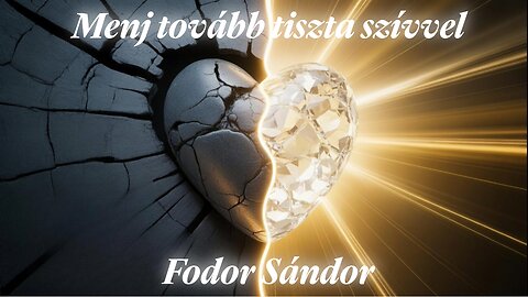 Menj tovább tiszta szívvel | Fodor Sándor | 2025.09.06