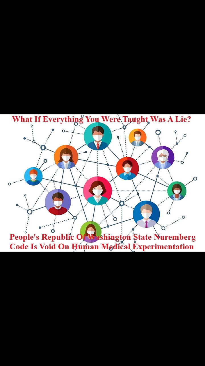 Peoples Republic Of Washington State Nuremberg Code Is Void On Human Medical Experimentation
