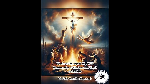 Wednesday, April 30, 2025 Wednesday of the Second Week of Easter #Faith #readings #easter2025