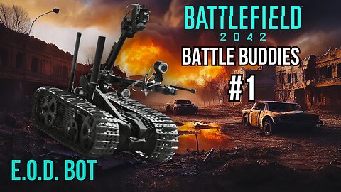 Battlefield 2042: BATTLE BUDDIES #1, EOD Bot Shenanigans
