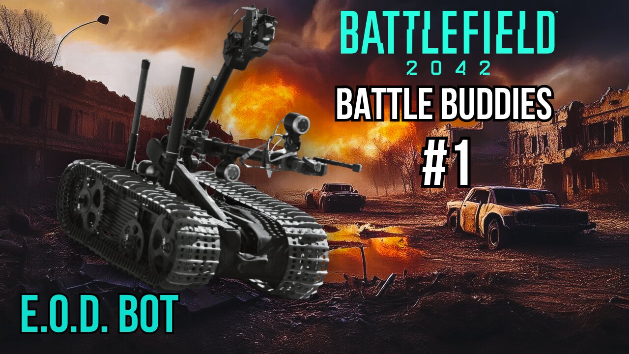 Battlefield 2042: BATTLE BUDDIES #1, EOD Bot Shenanigans