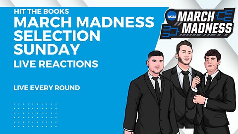 March Madness - Selection Sunday - LIVE Reactions