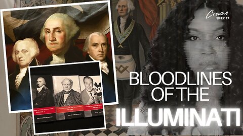 BLOODLINES | America's Founding Fathers & Who Runs the World | Crowns SIII Ep. 17