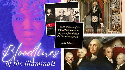 BLOODLINES | America's Founding Fathers & Who Runs the World | Crowns SIII Ep. 17