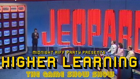 MRP's Higher Learning: The Game Show Show Edition