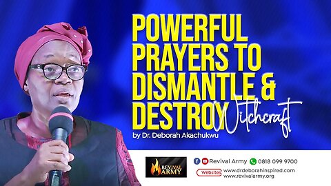 POWERFUL PRAYERS TO DISMANTLE WITCHCRAFT _ BISHOP DEBORAH MACFOY AKACHUKWU, Ph.D