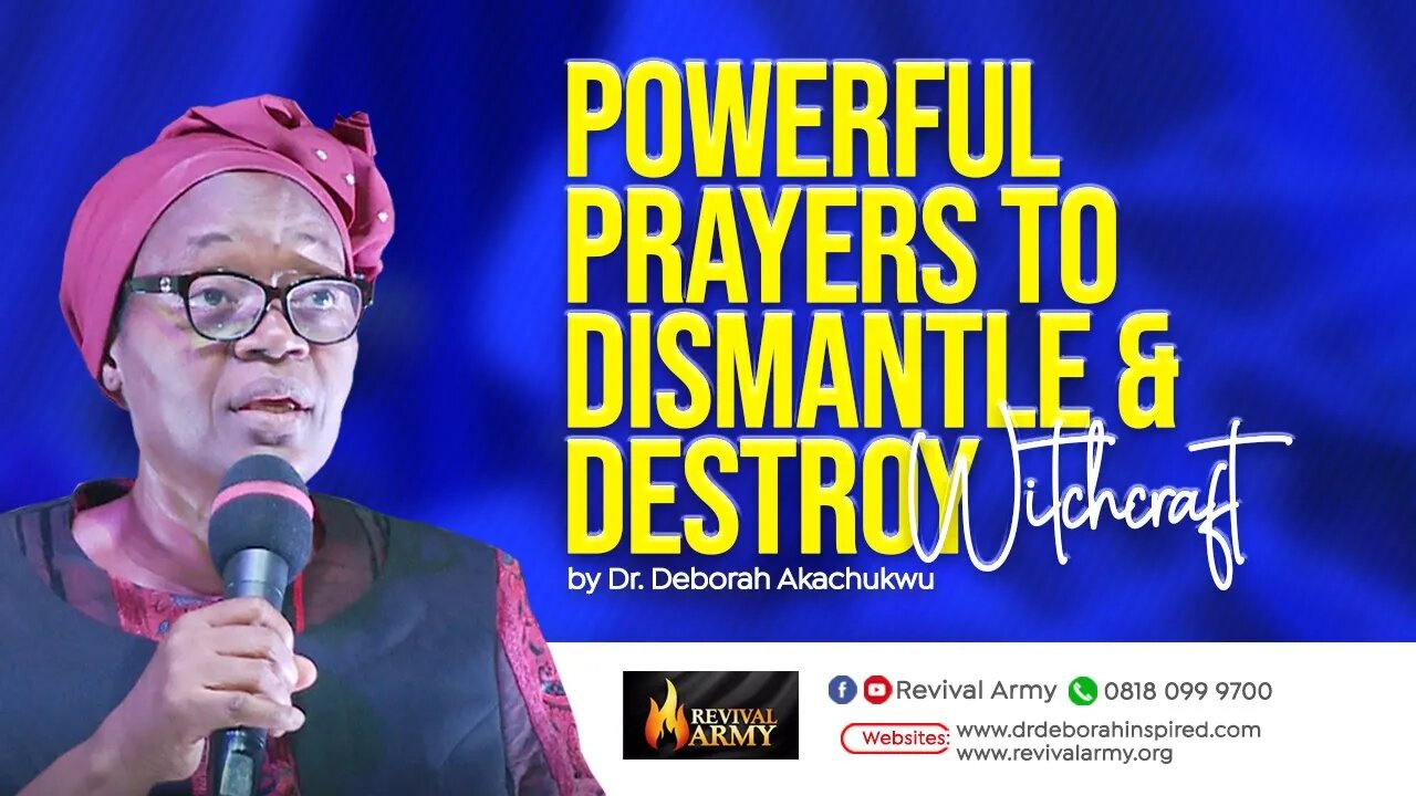 POWERFUL PRAYERS TO DISMANTLE WITCHCRAFT _ BISHOP DEBORAH MACFOY AKACHUKWU, Ph.D