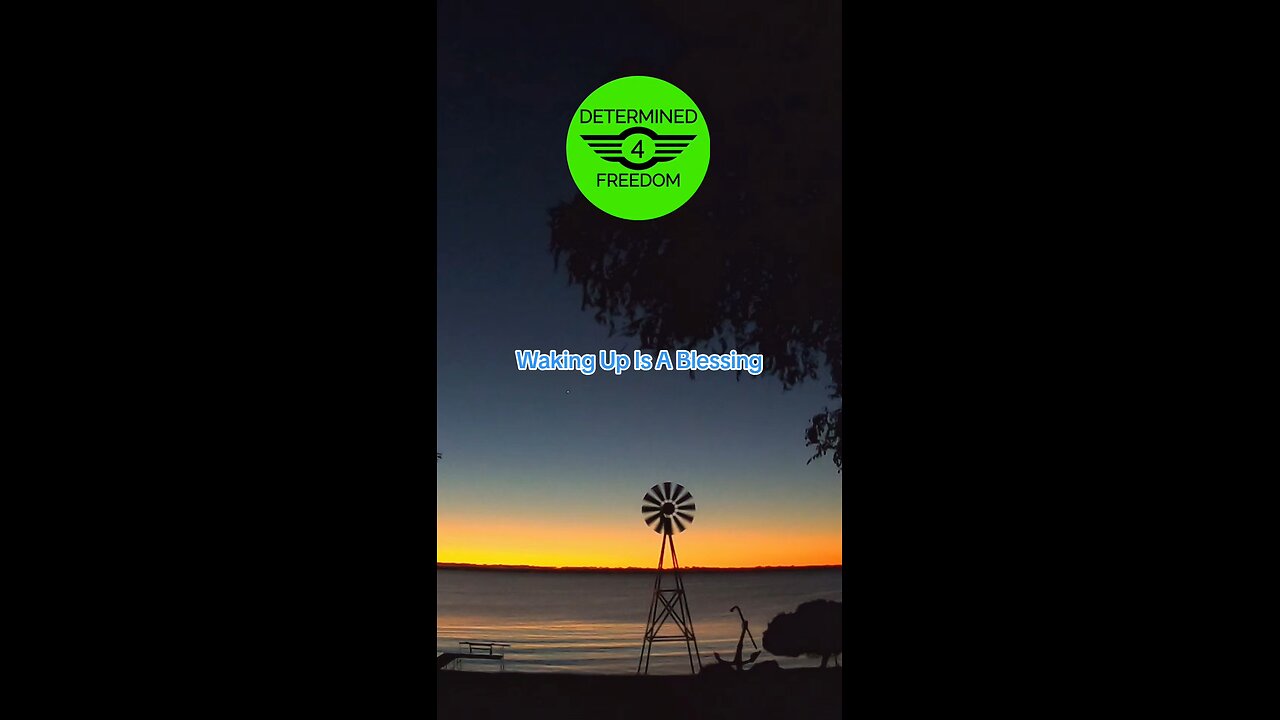Waking Up Is A Blessing...