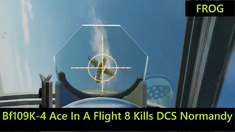 Bf109K-4 Ace 8 Kills In A Flight (DCS Normandy)