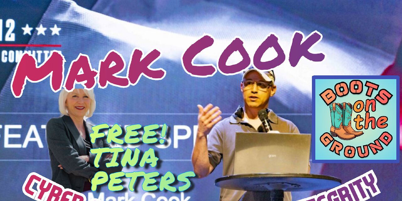 Mark Cook - Election Integrity- Tina Peters - Borders & TREASON