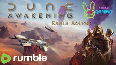 Dune: Awakening - EARLY ACCESS! Time to be Drowned in Spice!!