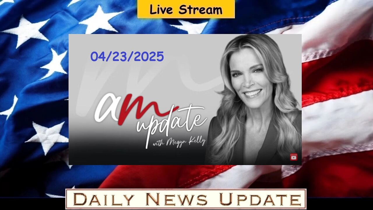 x327a: Megyn Kelly - Hegseth Goes On Offense, SCOTUS Arguments on LGBT Curriculum, FDA Fights Food Dyes: AM Update 4/23