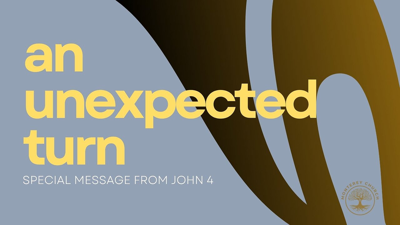 An Unexpected Turn | John 4