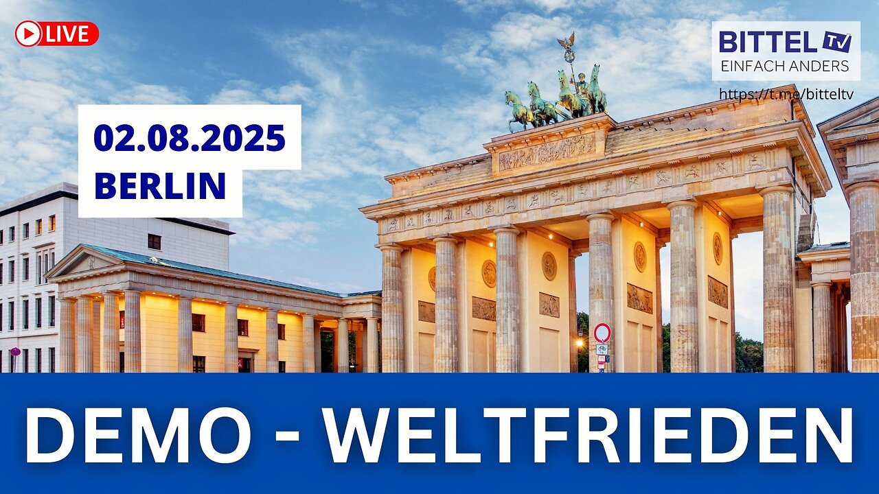 Demo - Weltfrieden in Berlin - 02.08.2025