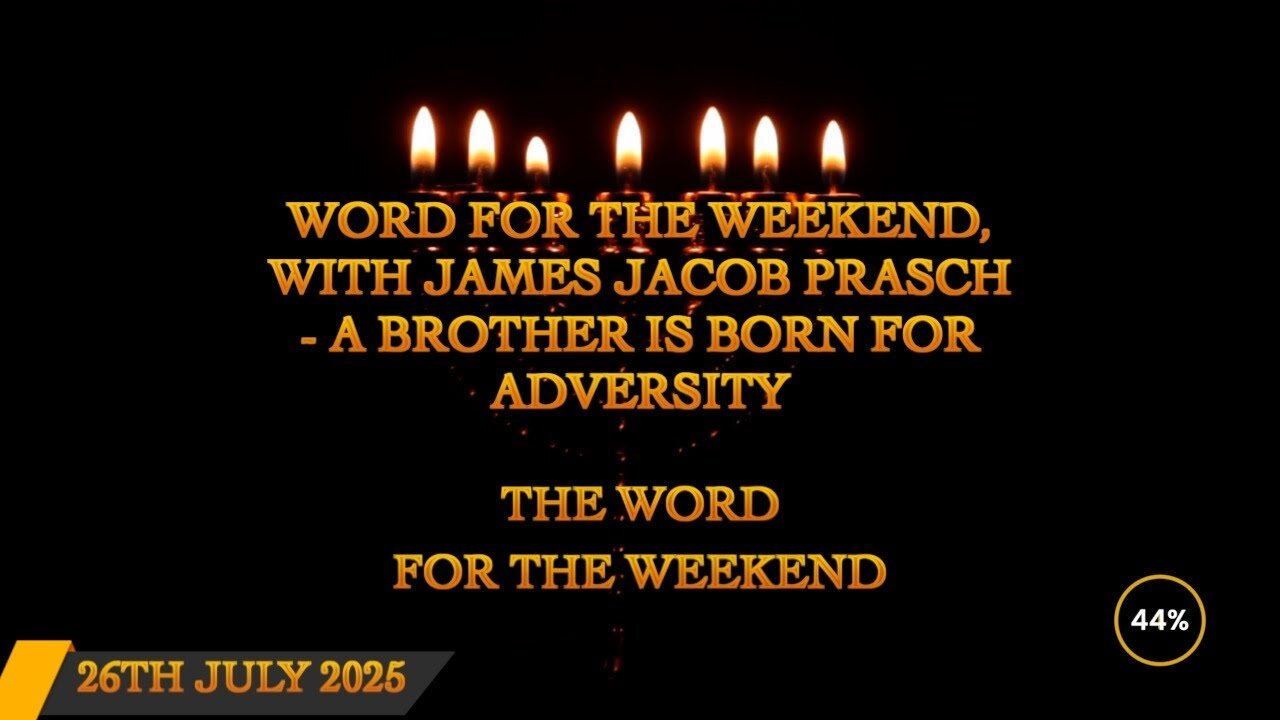 Word for the Weekend - A Brother Is Born For Adversity