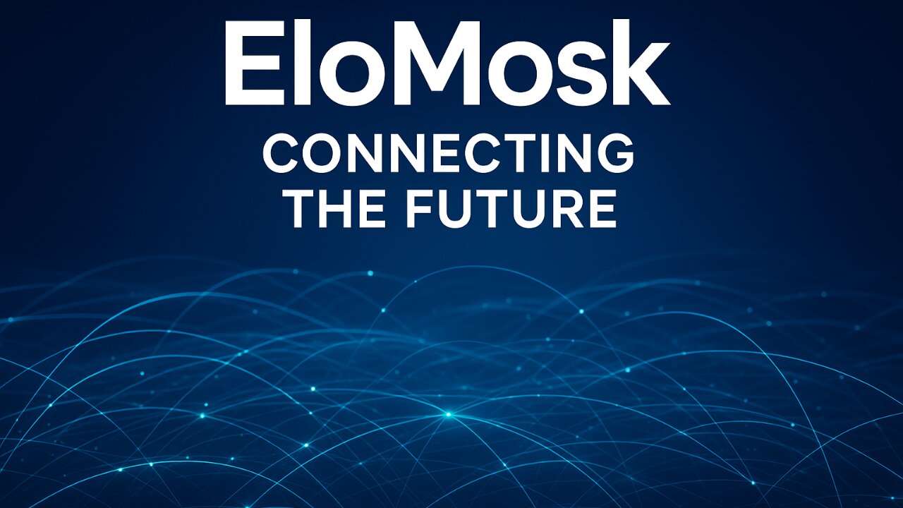 EloMosk: Connecting the Future