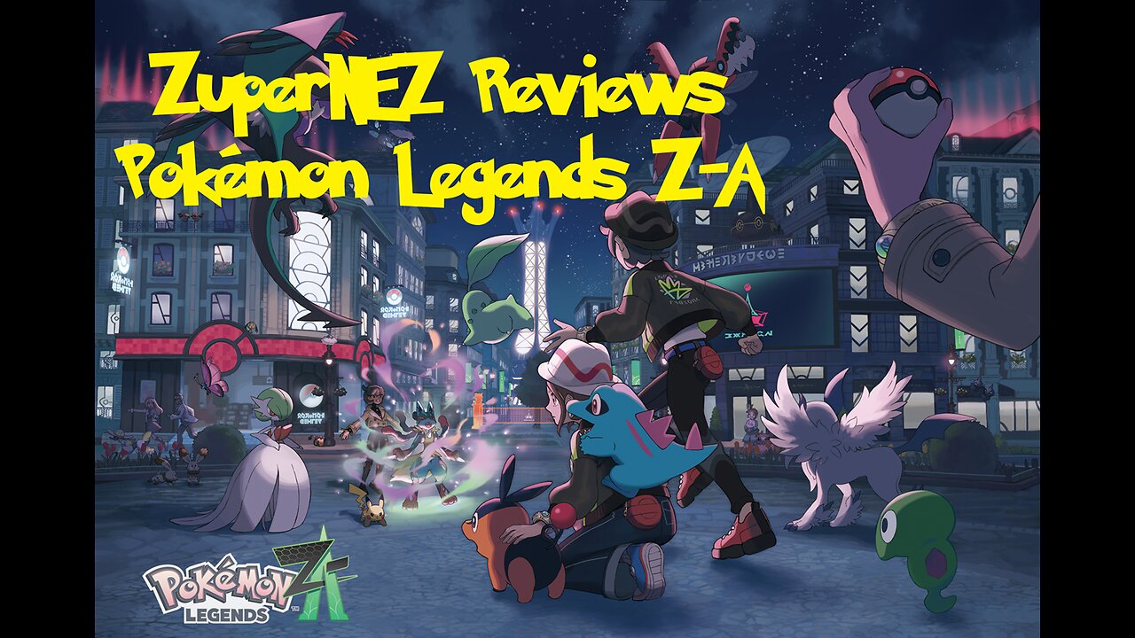 ZuperNEZ reviews Pokémon Legends Z-A